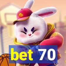 bet 70